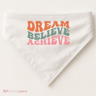 Dream Believe Achieve Positive Quote USA-Made Doggie Bandana