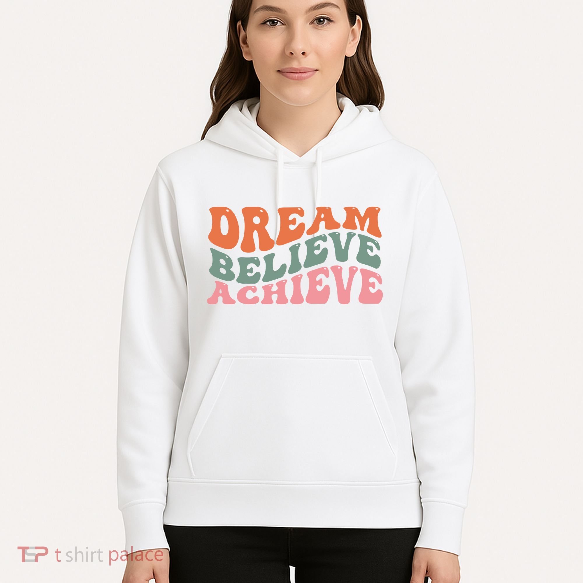 Dream Believe Achieve Positive Quote Hoodie