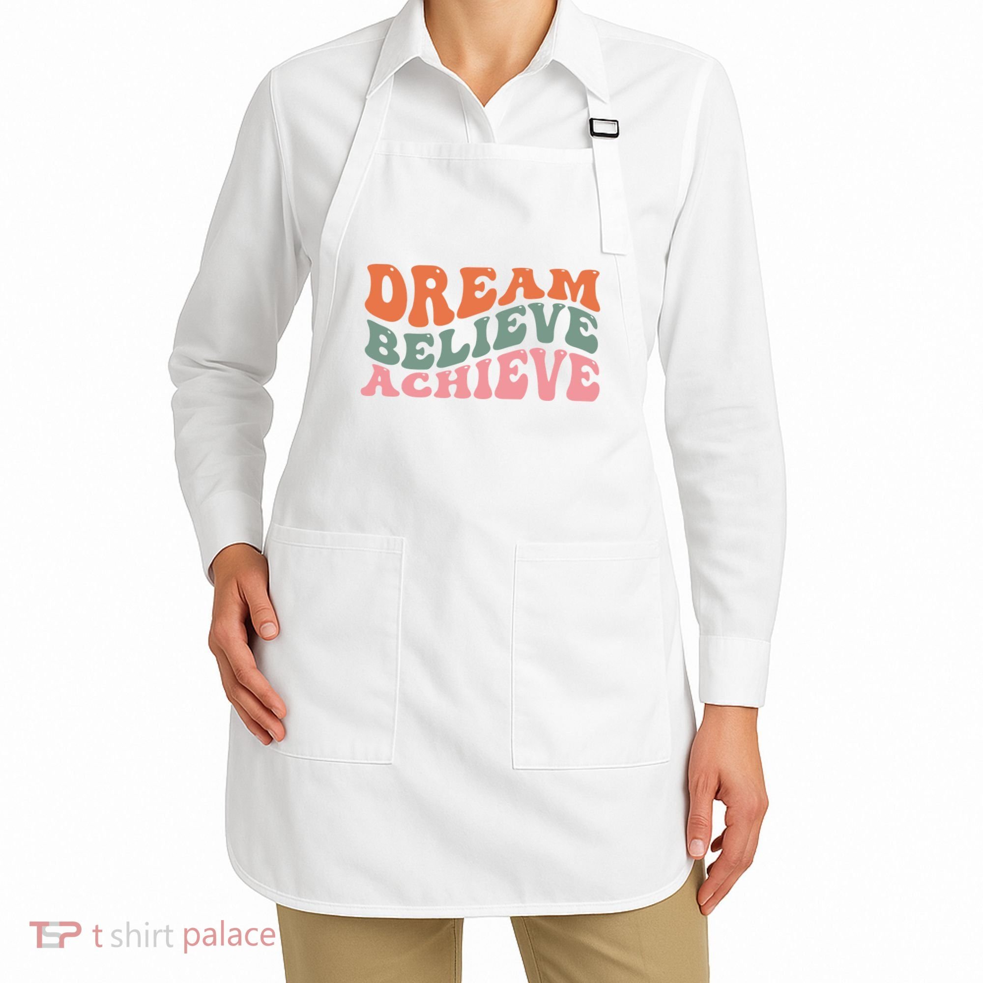 Dream Believe Achieve Positive Quote Apron