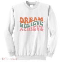 Dream Believe Achieve Positive Quote Sweatshirt thumb 0