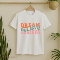 Dream Believe Achieve Positive Quote T-Shirt thumb 2