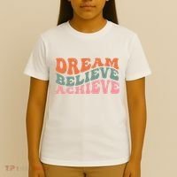 Dream Believe Achieve Positive Quote T-Shirt thumb 4