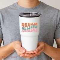 Dream Believe Achieve Positive Quote Tumbler thumb 2