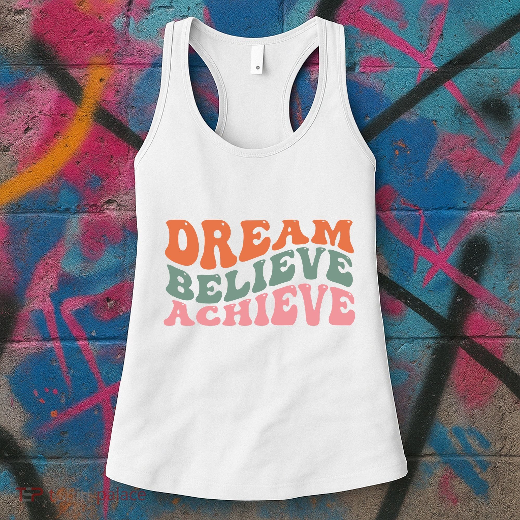 Dream Believe Achieve Positive Quote Women's Tank Top