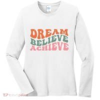 Dream Believe Achieve Positive Quote Women's Long Sleeve Shirt thumb 0