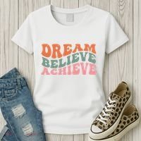 Dream Believe Achieve Positive Quote Women's T-Shirt thumb 3