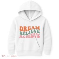 Dream Believe Achieve Positive Quote Kids Hoodie thumb 0