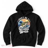 DonT Be A Dumb Bass Hoodie thumb 0
