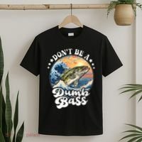 DonT Be A Dumb Bass T-Shirt thumb 2
