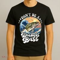 DonT Be A Dumb Bass T-Shirt thumb 3