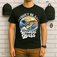 DonT Be A Dumb Bass T-Shirt thumb 6