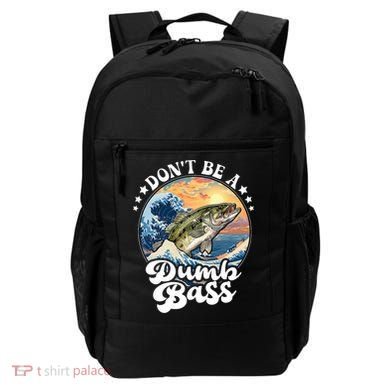 DonT Be A Dumb Bass Backpack