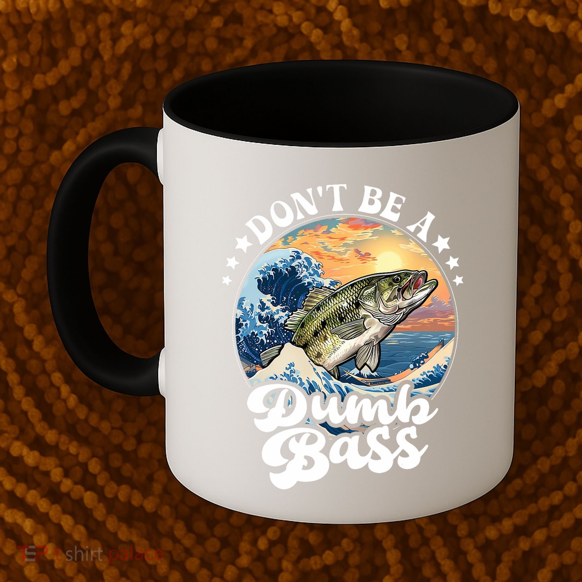 DonT Be A Dumb Bass Coffee Mug
