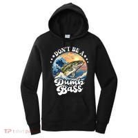 DonT Be A Dumb Bass Women's Hoodie thumb 0
