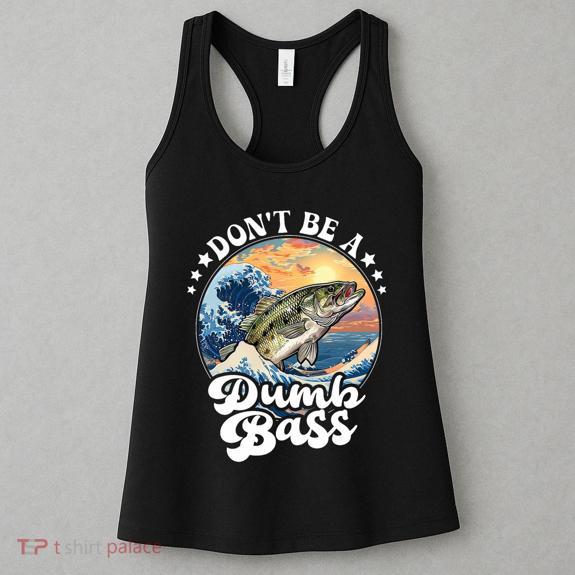 DonT Be A Dumb Bass Women's Tank Top