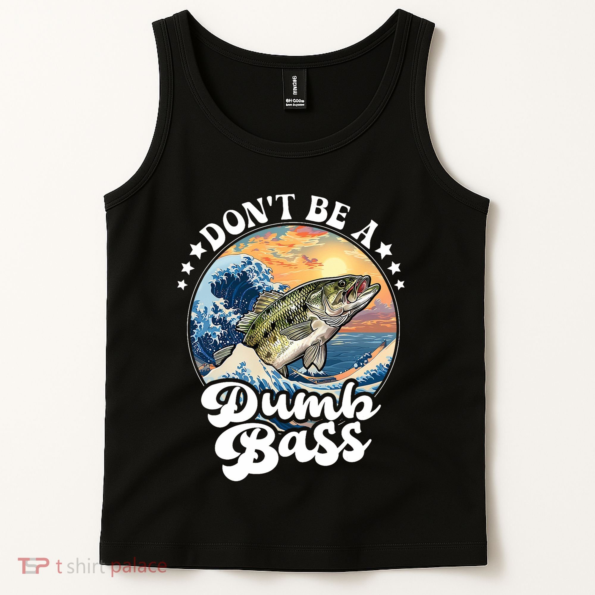 DonT Be A Dumb Bass Tank Top