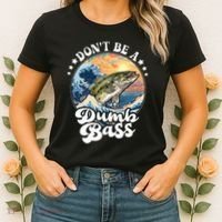 DonT Be A Dumb Bass Women's T-Shirt thumb 2