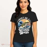 DonT Be A Dumb Bass Women's T-Shirt thumb 4