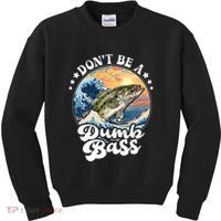 DonT Be A Dumb Bass Kids Sweatshirt thumb 0