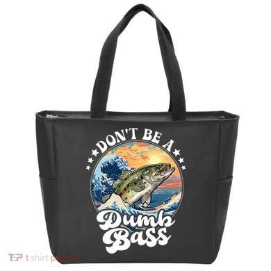 DonT Be A Dumb Bass Tote Bag