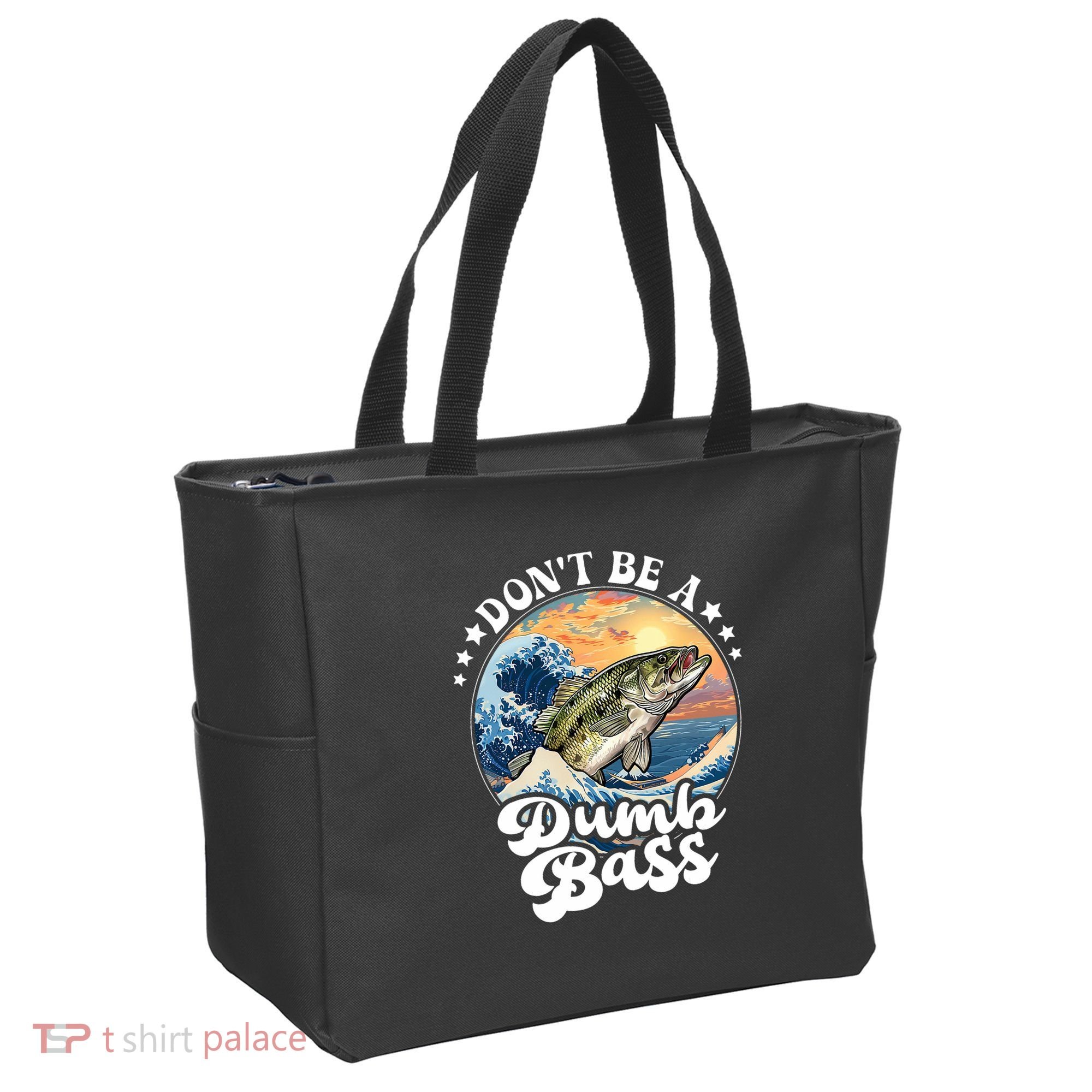 DonT Be A Dumb Bass Tote Bag
