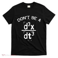 DonT Be A Jerk Funny Nerdy Math Physics Joke Pun T-Shirt thumb 0