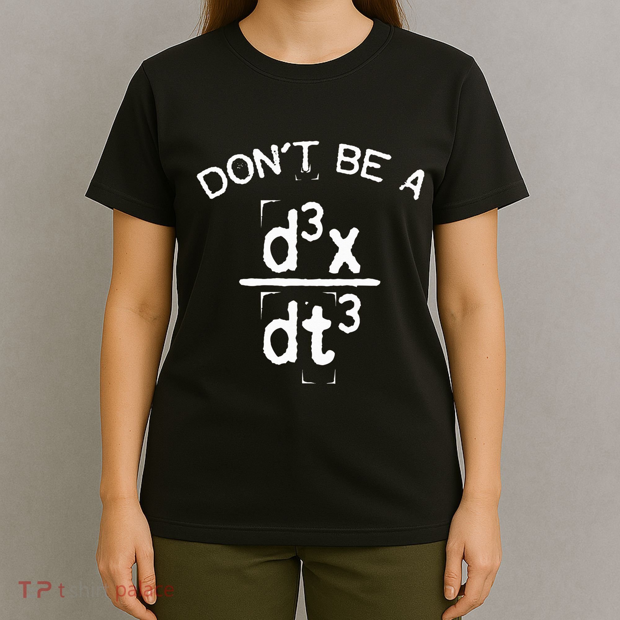DonT Be A Jerk Funny Nerdy Math Physics Joke Pun T-Shirt