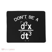DonT Be A Jerk Funny Nerdy Math Physics Joke Pun Mousepad thumb 0