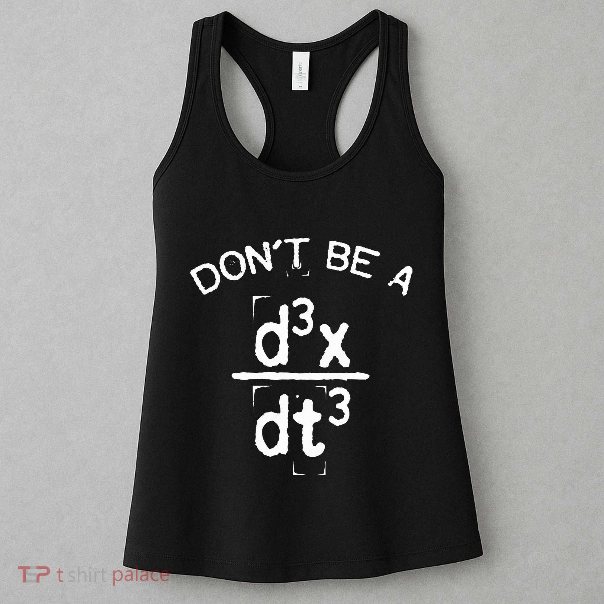 DonT Be A Jerk Funny Nerdy Math Physics Joke Pun Women's Tank Top