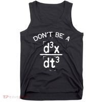 DonT Be A Jerk Funny Nerdy Math Physics Joke Pun Tank Top thumb 0