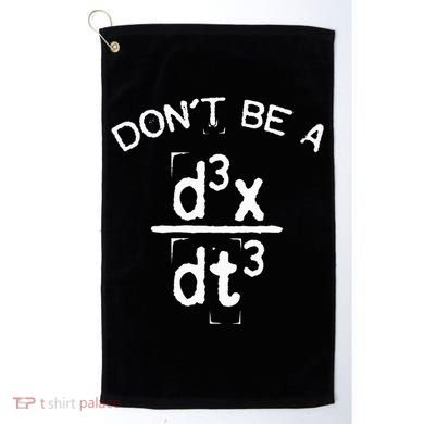 DonT Be A Jerk Funny Nerdy Math Physics Joke Pun Golf Towel