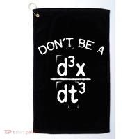 DonT Be A Jerk Funny Nerdy Math Physics Joke Pun Golf Towel thumb 0