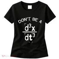 DonT Be A Jerk Funny Nerdy Math Physics Joke Pun Women's T-Shirt thumb 0