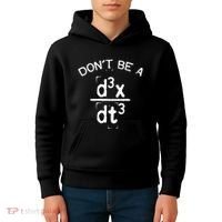 DonT Be A Jerk Funny Nerdy Math Physics Joke Pun Kids Hoodie thumb 4