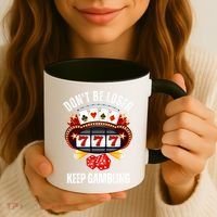 DonT Be A Loser Keep Gambling Coffee Mug thumb 3
