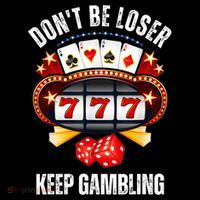 DonT Be A Loser Keep Gambling Ornament thumb 1