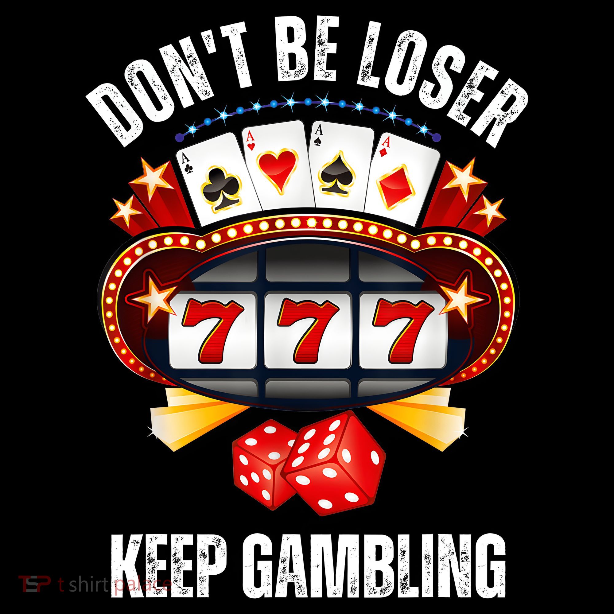 DonT Be A Loser Keep Gambling Tank Top