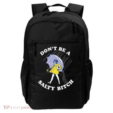 Don't Be A Salty Bitch Trending Tee Backpack