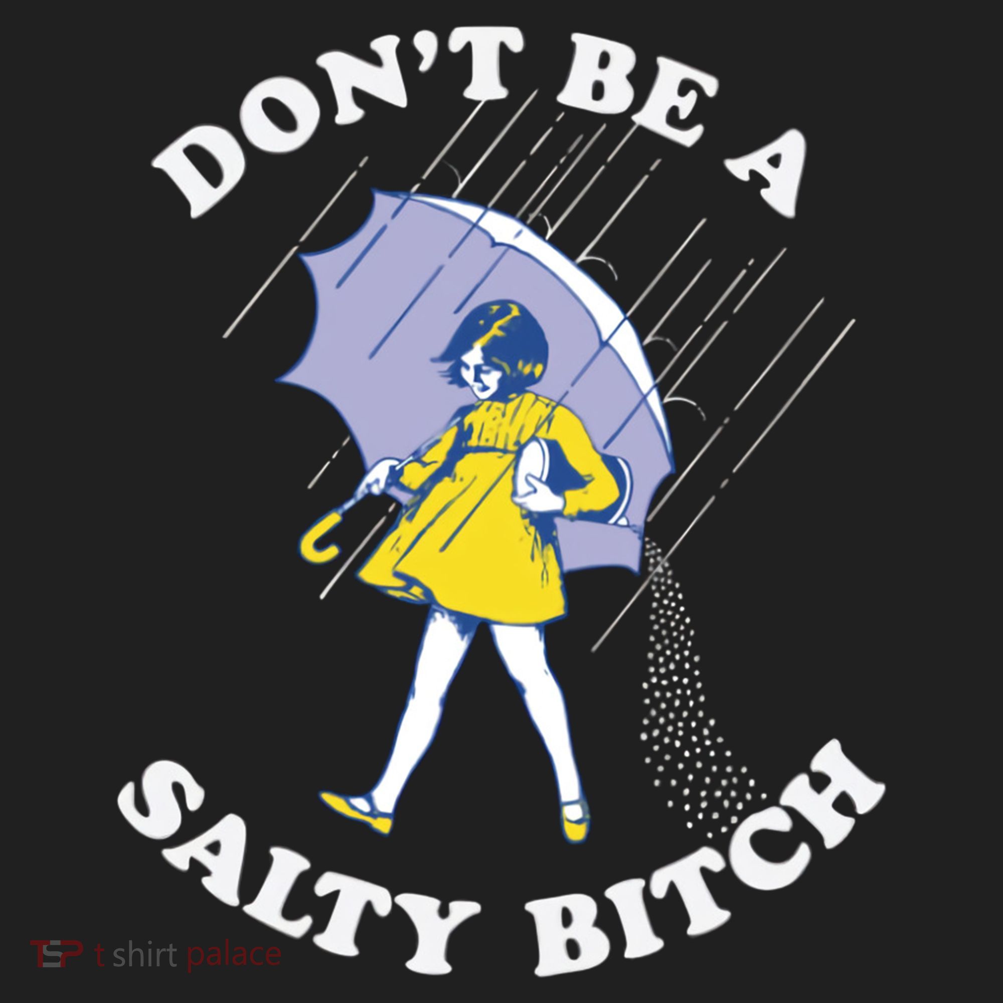 Don't Be A Salty Bitch Trending Tee Tumbler