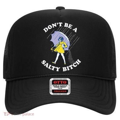 Don't Be A Salty Bitch Trending Tee Hat