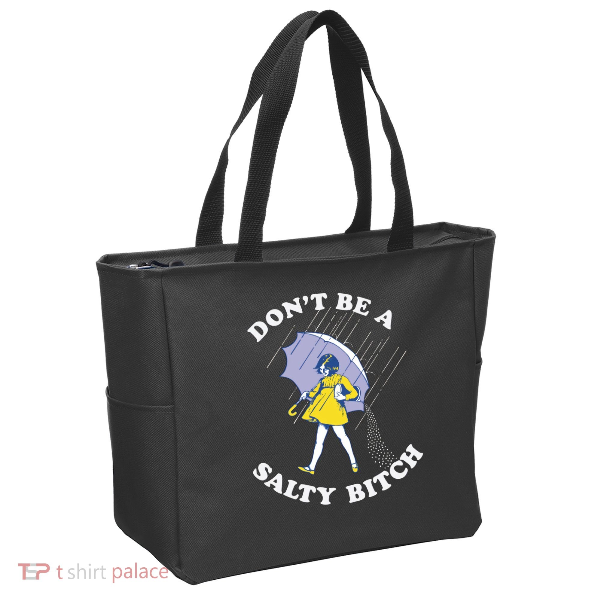 Don't Be A Salty Bitch Trending Tee Tote Bag