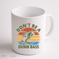 Dont Be A Dumb Bass Funny Fishing Coffee Mug thumb 1
