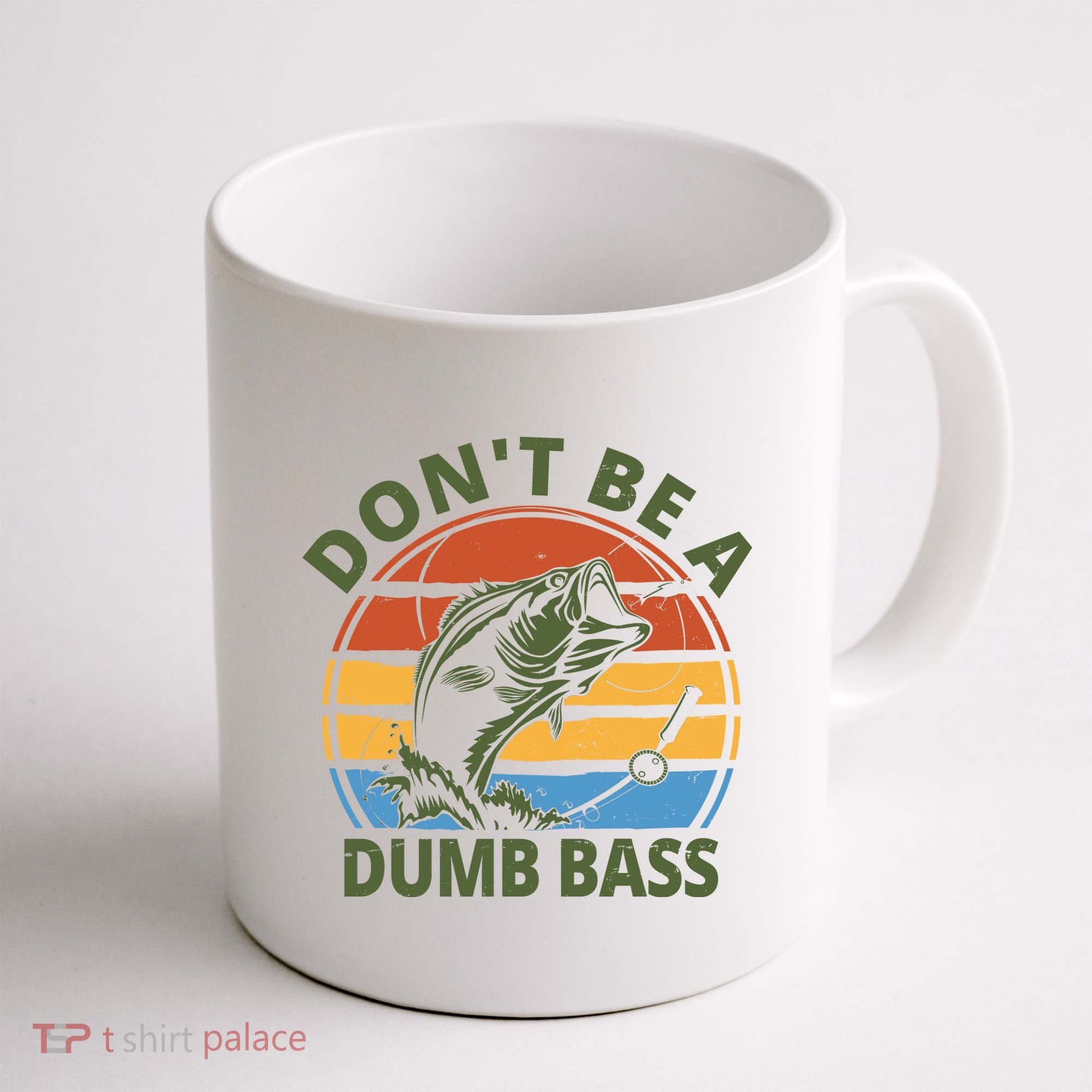 Dont Be A Dumb Bass Funny Fishing Coffee Mug