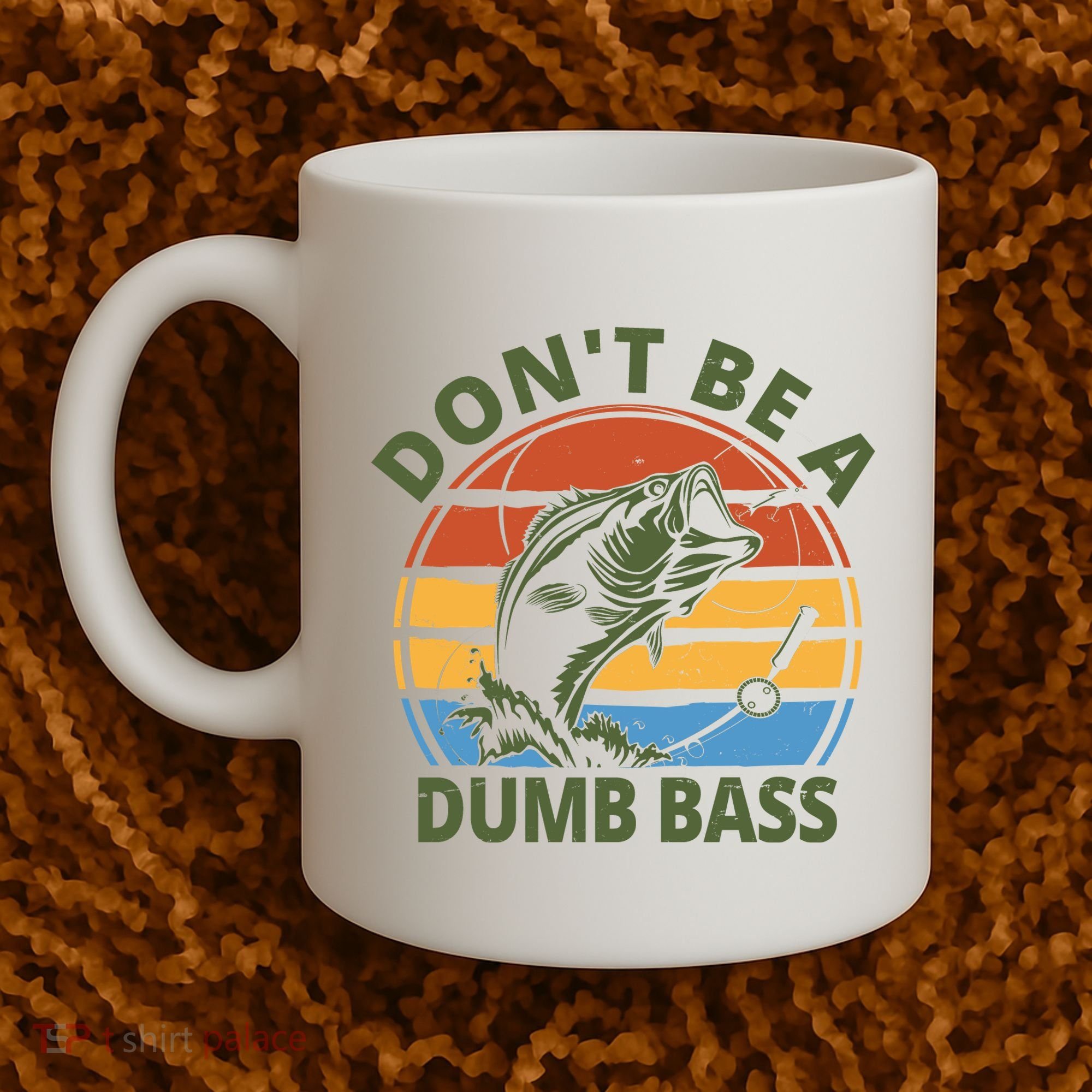 Dont Be A Dumb Bass Funny Fishing Coffee Mug