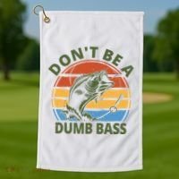 Dont Be A Dumb Bass Funny Fishing Golf Towel thumb 1