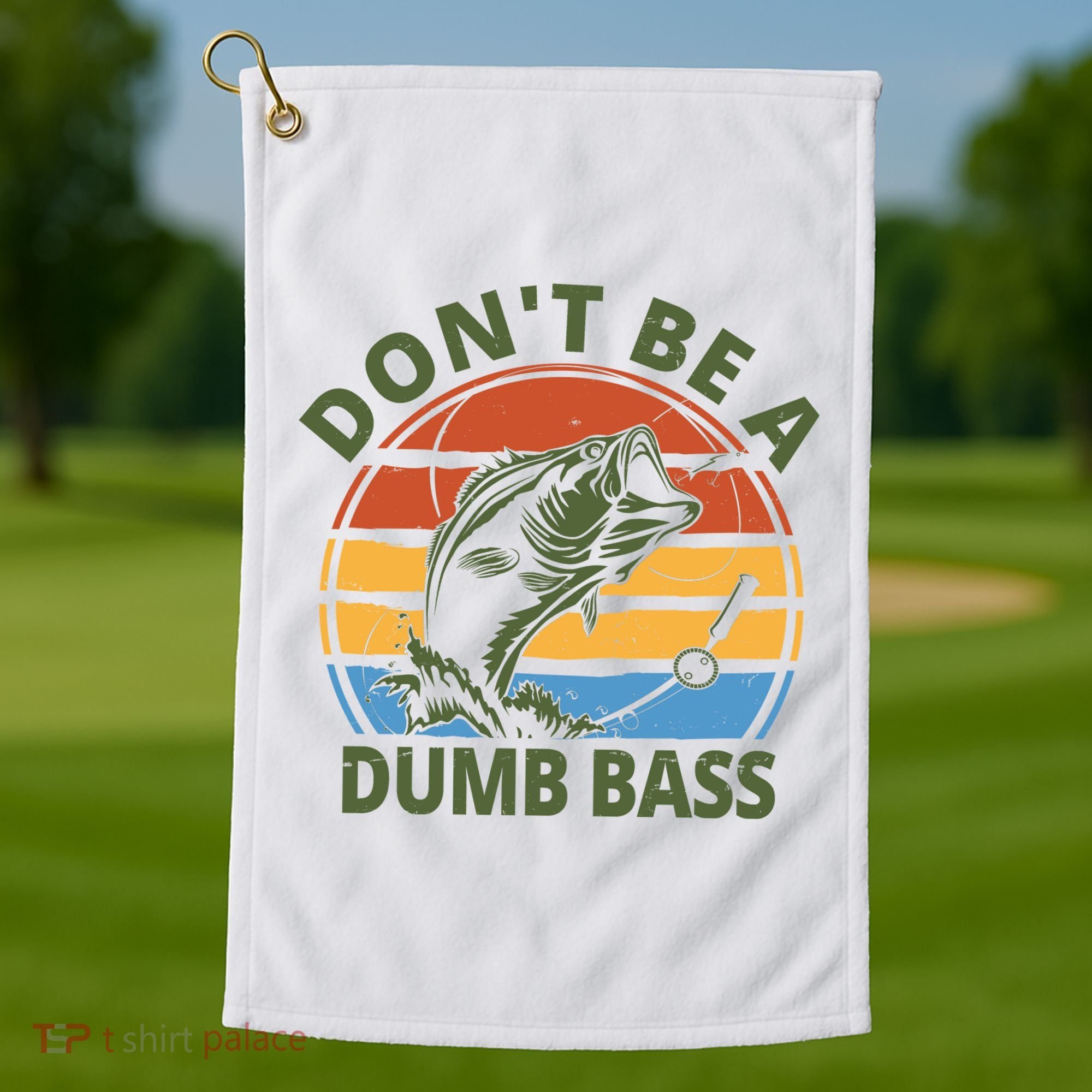 Dont Be A Dumb Bass Funny Fishing Golf Towel