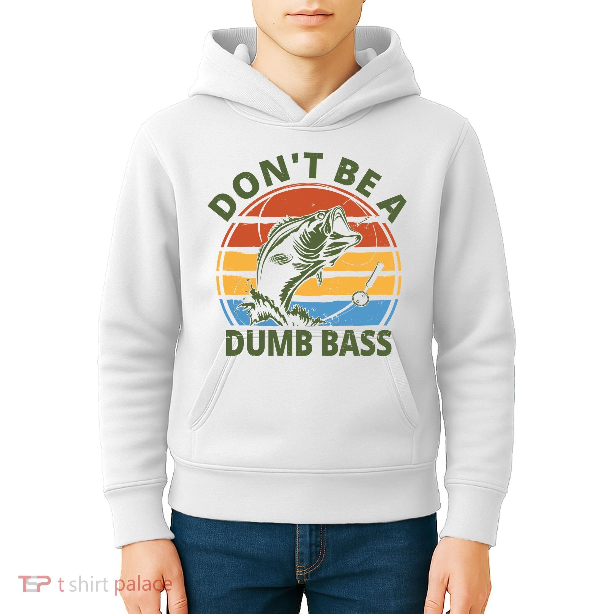 Dont Be A Dumb Bass Funny Fishing Kids Hoodie