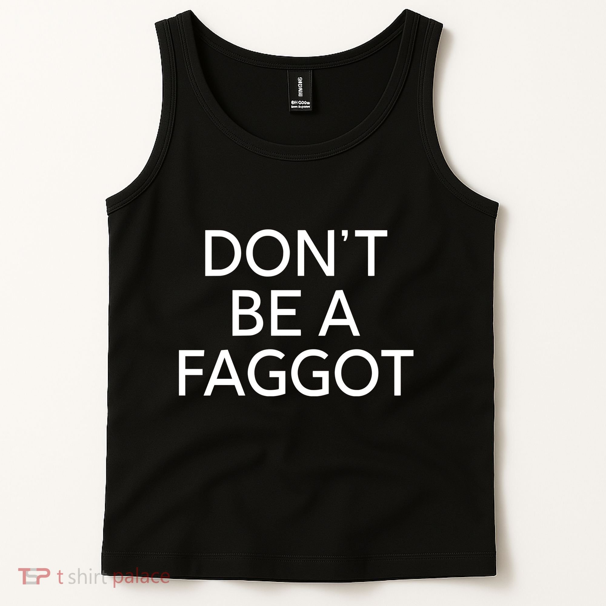 DonT Be A Faggot Tank Top
