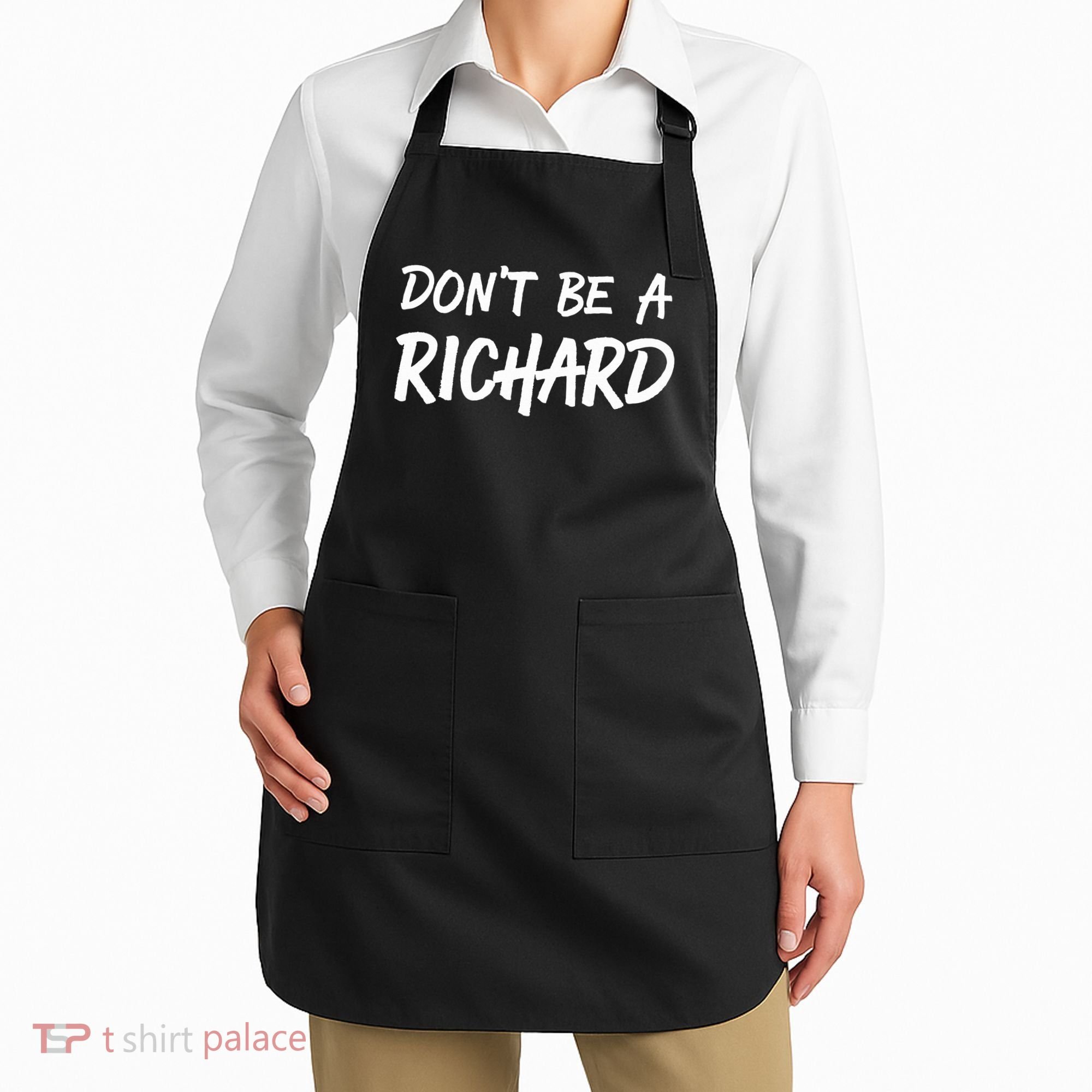 Dont Be A Richard Sarcastic Funny Apron