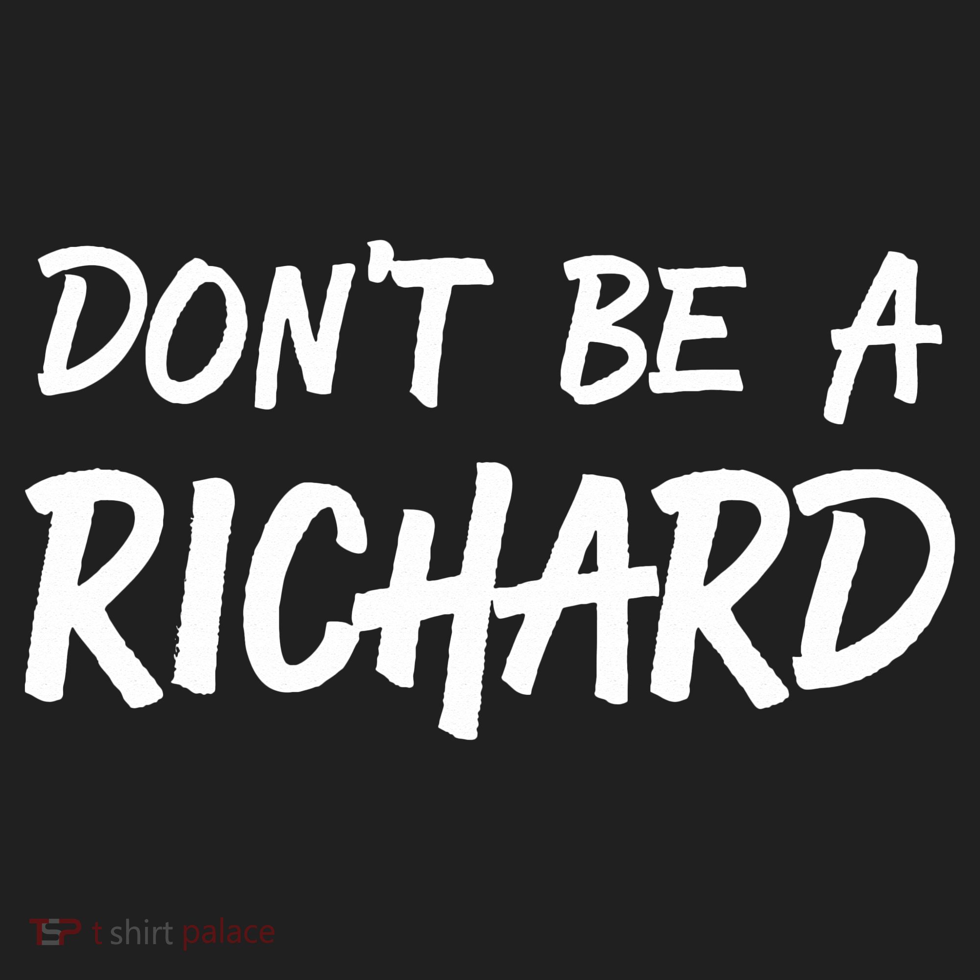 Dont Be A Richard Sarcastic Funny Tumbler